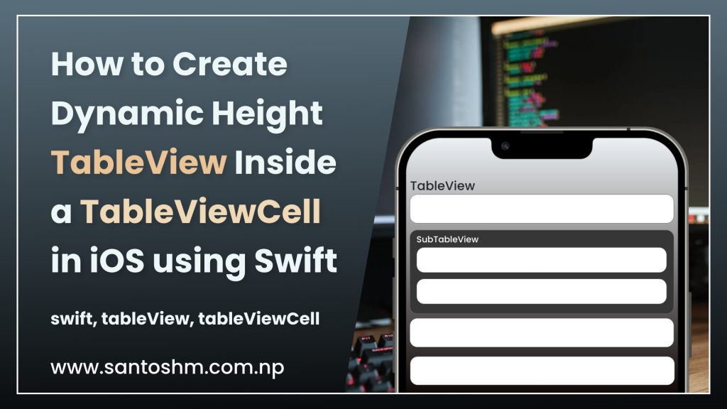 How to Create Dynamic Height TableView Inside a TableViewCell in iOS using Swift
