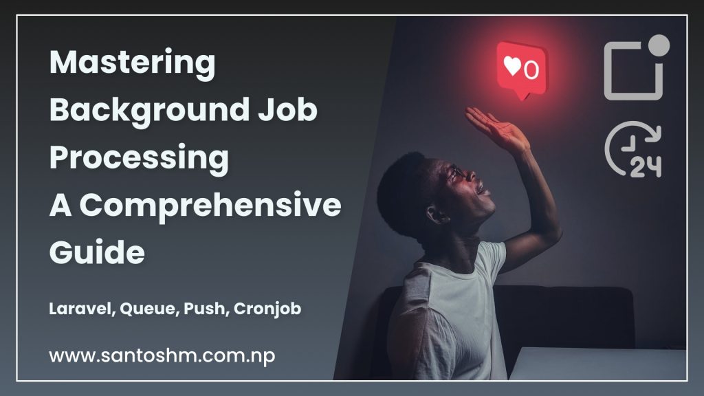 Mastering Background Job Processing in Laravel: A Comprehensive Guide