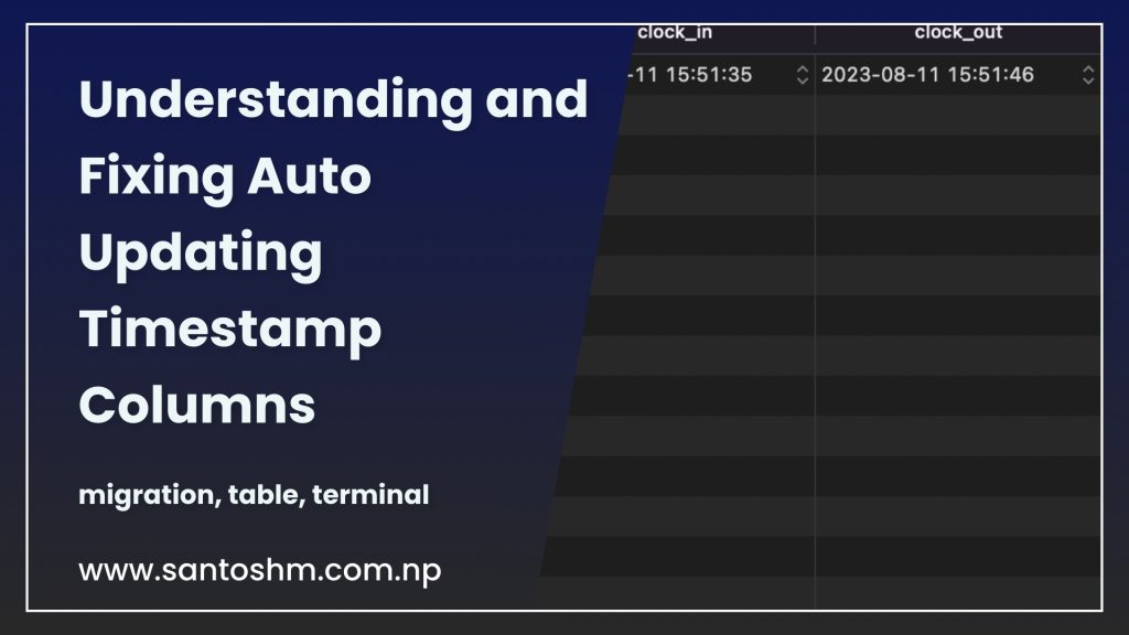 Understanding and Fixing Auto-Updating Timestamp Columns in Laravel