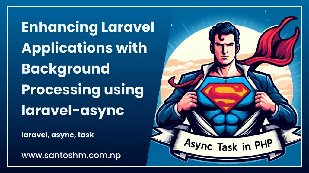 Enhancing Laravel Applications with Background Processing using laravel-async